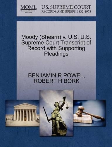 Moody (Shearn) V. U.S. U.S. Supreme Court Transcript of Record with Supporting Pleadings