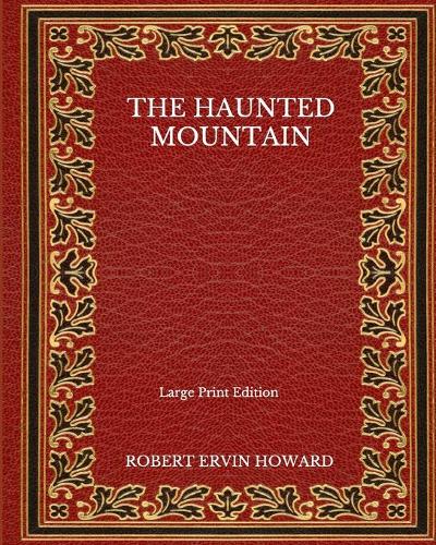 The Haunted Mountain - Large Print Edition