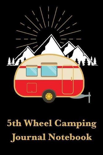 5th Wheel Camping Journal Notebook