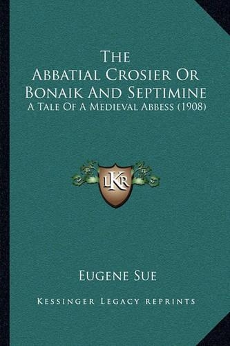 The Abbatial Crosier Or Bonaik And Septimine
