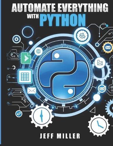 Automate Everything With Python