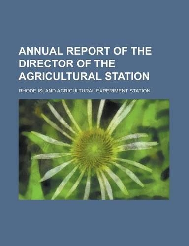 Annual Report of the Director of the Agricultural Station
