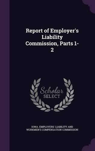 Report of Employer's Liability Commission, Parts 1-2