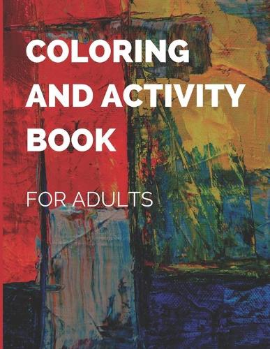 Coloring And Activity Book For Adults