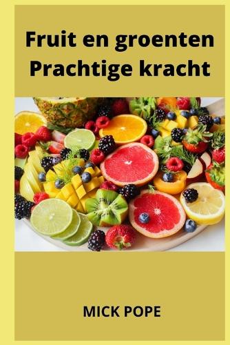 Fruit en groenten Prachtige kracht