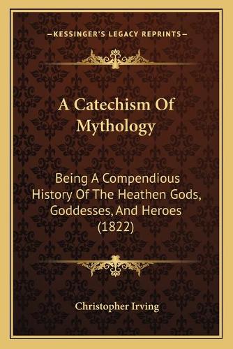 A Catechism Of Mythology
