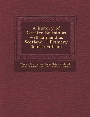 A History of Greater Britain as Well England as Scotland