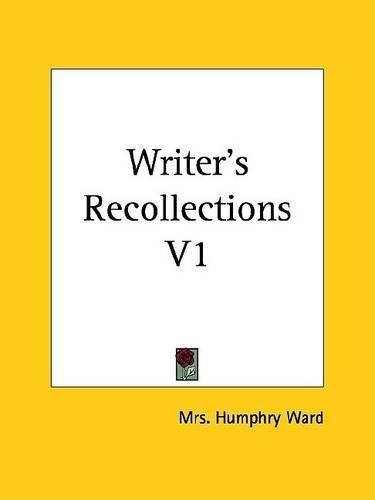 Writer's Recollections Volume 1
