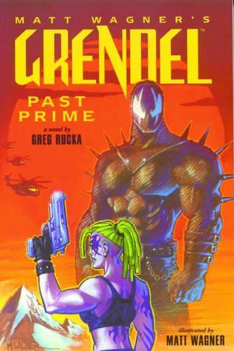 Grendel: Past Prime Illustrated Novel