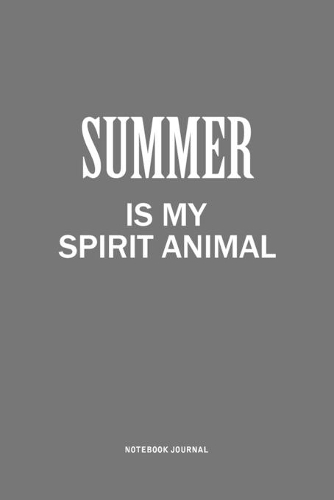 Summer Is My Spirit Animal