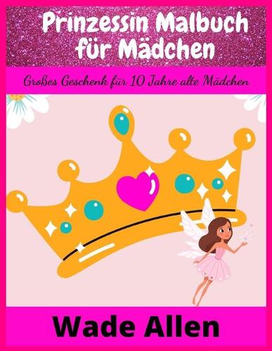 Prinzessin Malbuch für Mädchen