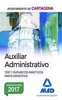 Auxiliar Administrativo del Ayuntamiento de Cartagena. Test y supuestos practicos Parte Especifica (Spanish Edition)
