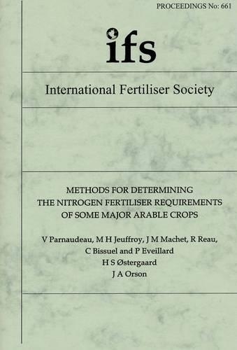 Methods for Determining the Nitrogen Fertiliser Rquirements of Some Major Arable Crops