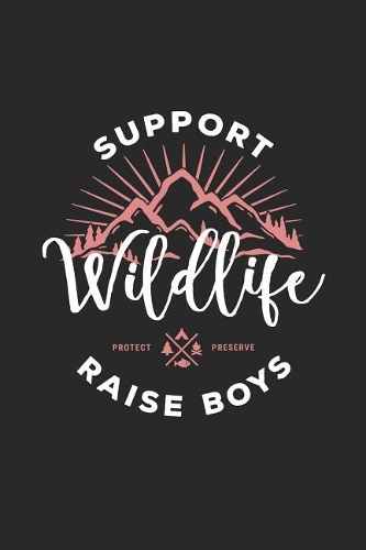 Support Wildlife Raise Boys