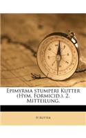 Epimyrma Stumperi Kutter (Hym. Formicid.). 2. Mitteilung.