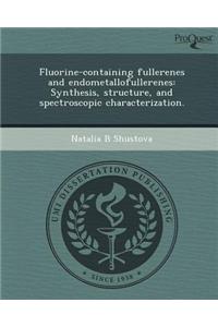 Fluorine-Containing Fullerenes and Endometallofullerenes: Synthesis