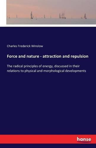 Force and nature - attraction and repulsion
