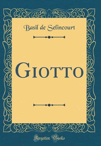 Giotto (Classic Reprint)