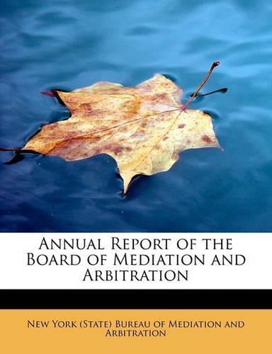 Annual Report of the Board of Mediation and Arbitration