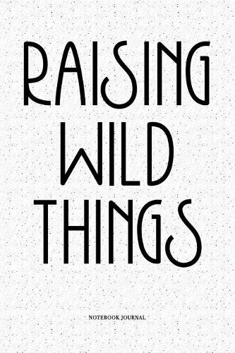 Raising Wild Things