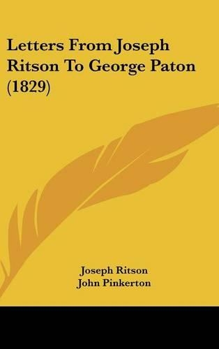 Letters from Joseph Ritson to George Paton (1829)