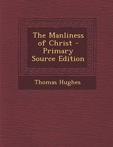 The Manliness of Christ