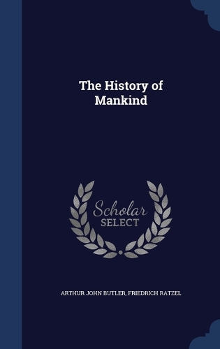 The History of Mankind: (English)