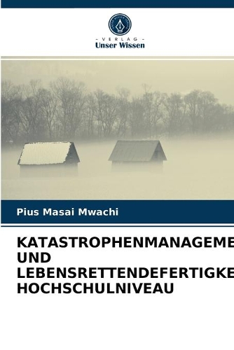 Höheres Lernen Management von Katastrophen und lebensrettende Fertigkeiten