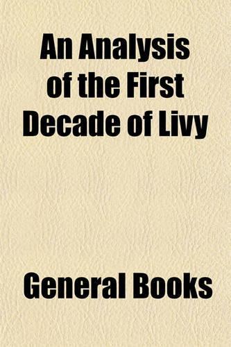 An Analysis of the First Decade of Livy