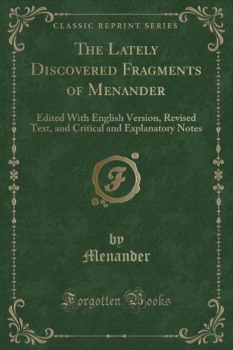 The Lately Discovered Fragments of Menander