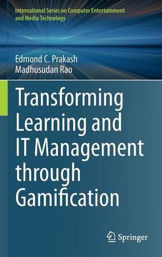 Transforming Learning and IT Management through Gamification
