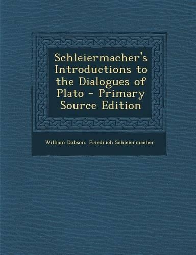 Schleiermacher's Introductions to the Dialogues of Plato
