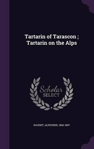 Tartarin of Tarascon; Tartarin on the Alps
