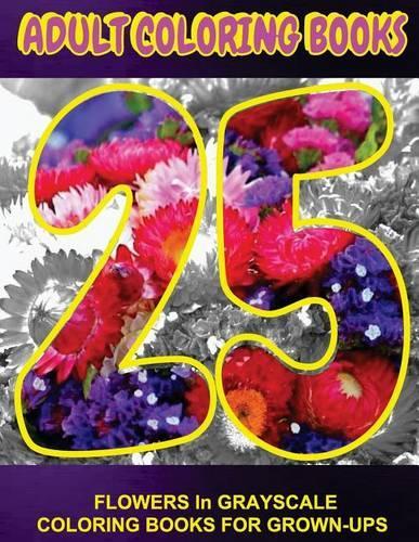 Adult Coloring Books 25 Flowers