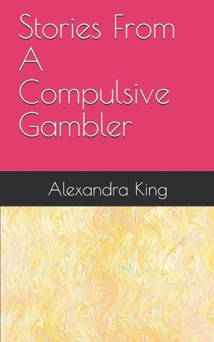 Stories From A Compulsive Gambler