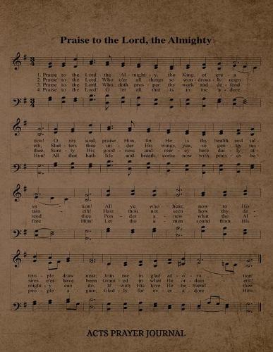 Praise To The Lord The Almighty Hymn ACTS Journal