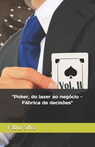 Poker, do lazer ao negócio