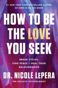 How To Be The Love You Seek Intl/E
