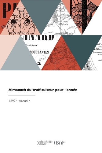 Almanach du trufficulteur pour l'année