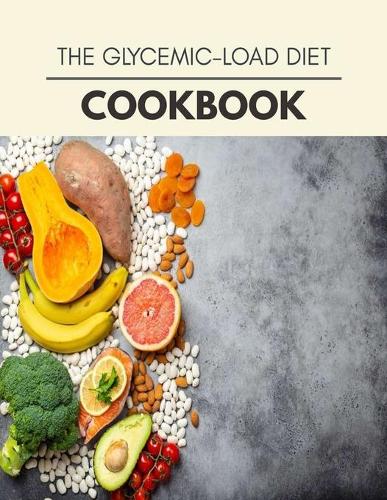 The Glycemic-load Diet Cookbook