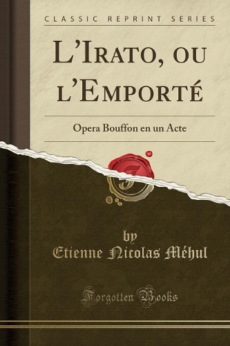 L'Irato, Ou l'Emporté