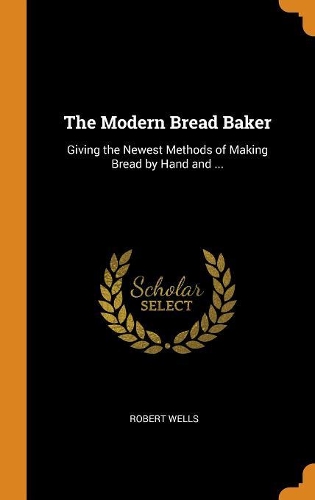 The Modern Bread Baker