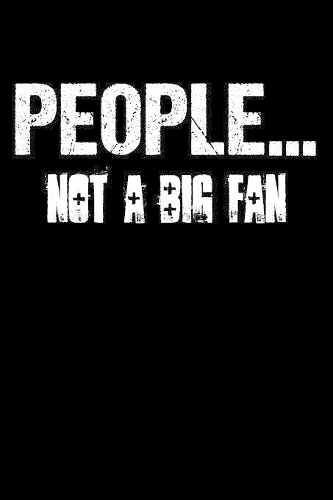 People Not A Big Fan