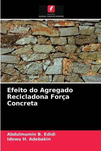 Efeito do Agregado Recicladona Força Concreta
