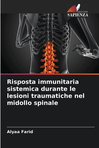 Risposta immunitaria sistemica durante le lesioni traumatiche nel midollo spinale