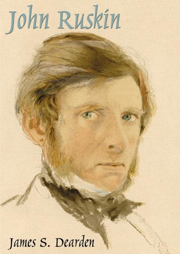 John Ruskin: An Illustrated Life of John Ruskin, 1819-1900(Shire Library)