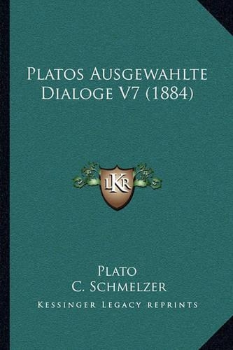 Platos Ausgewahlte Dialoge V7 (1884)