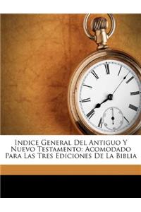 Indice General Del Antiguo Y Nuevo Testamento