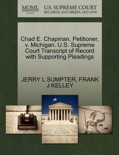 Chad E. Chapman, Petitioner, V. Michigan. U.S. Supreme Court Transcript of Record with Supporting Pleadings