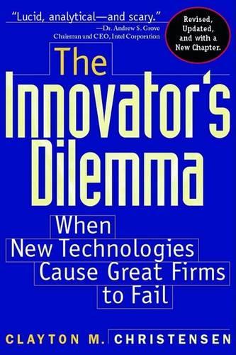 The Innovator's Dilemma